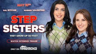 Attractive Step Sisters Gal Ritche & Aubree Valentine Become Best Friends (Step Brothers Parody) (Trailer)